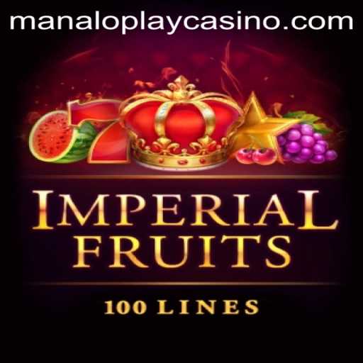 Exploring the Thrills of Imperial Fruits 100 with Manaloplay